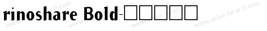rinoshare Bold字体转换